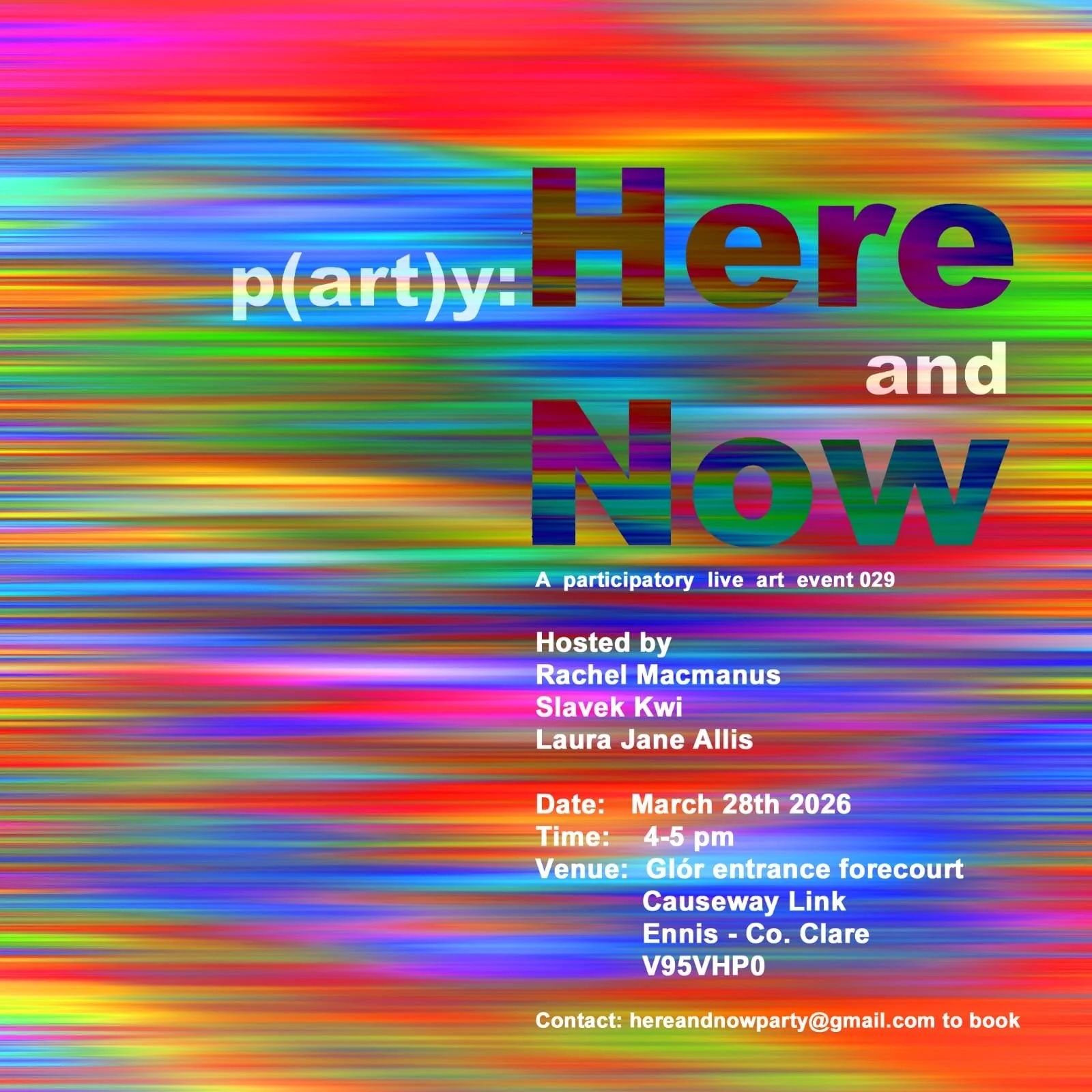 rainbow multicoloured background with text party heare and now a participatory art event 029 hosted by  Rachel McManus, Slavek Kwi, Laura Jane Allis