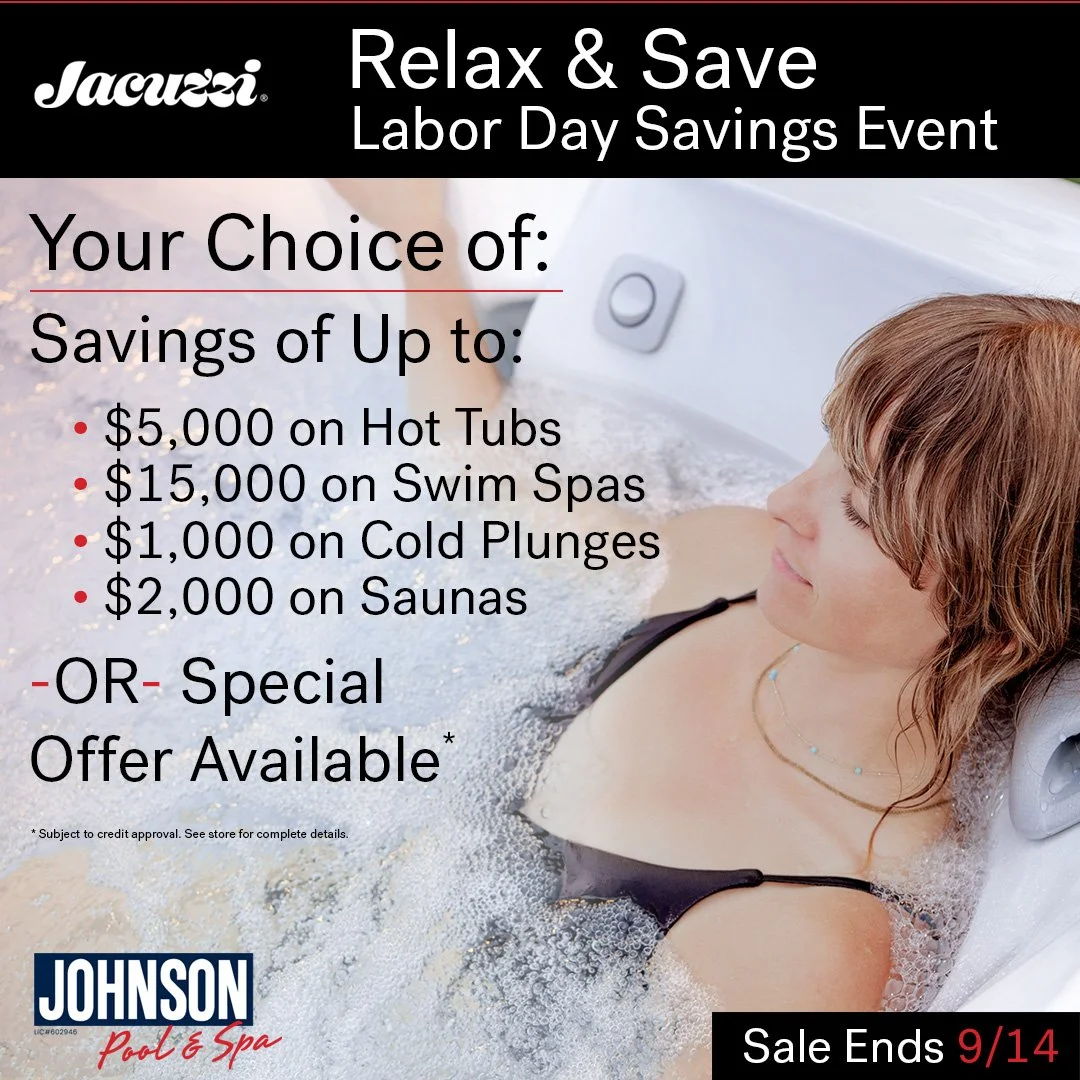 Infographic: Jacuzzi® Labor Day Savings Event at Johnson Pool & Spa - Aug 28-Sept 14