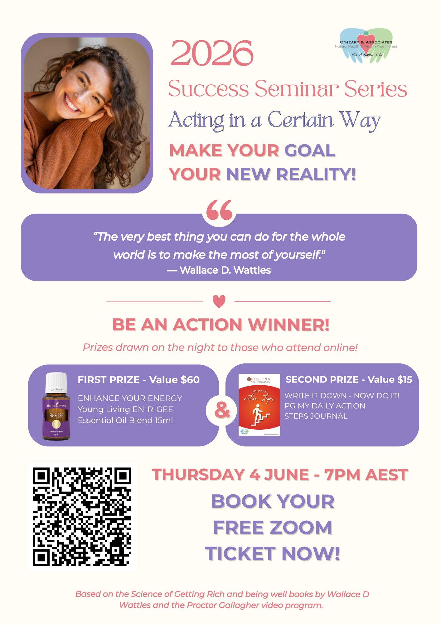 Flyer advertising a 2026 success seminar series titled 'Acting in a Certain Way' with motivational quotes, images of prizes including essential oils and journals, scheduled for Thursday, June 4 at 7 PM AEST, with a QR code for free Zoom tickets, hosted by O'HEART & ASSOCIATES.