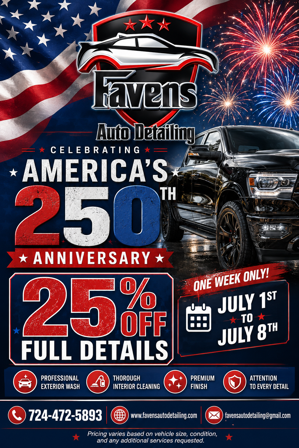 Promotional flyer celebrating America's 250th Independence Day anniversary with fireworks, a black pickup truck, and service details for Favens Auto Detailing, offering 25% off from July 1st to July 8th.