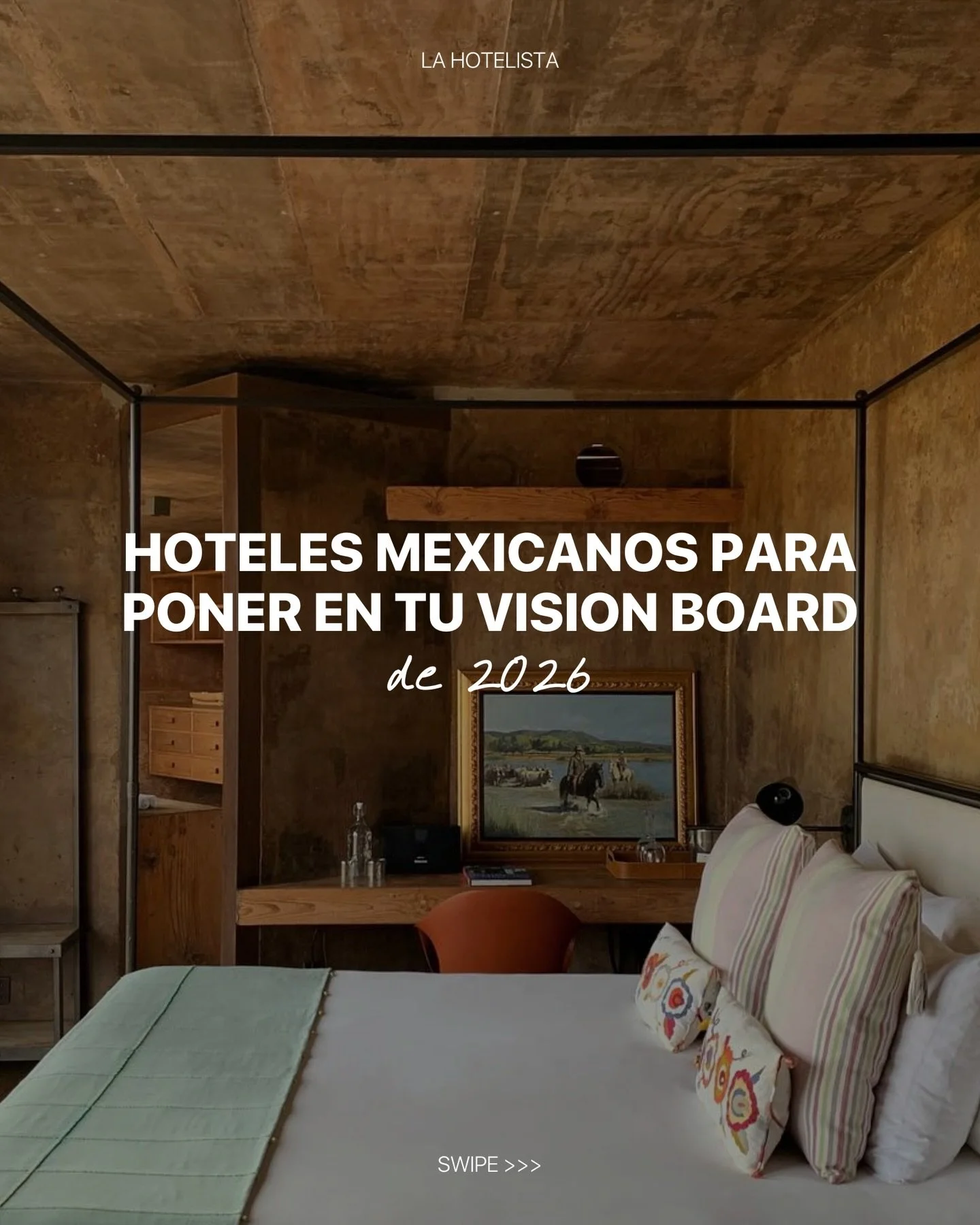 Hotelistas: es hora de decretar e incluir estos hoteles mexicanos en tu vision board para el 2026.