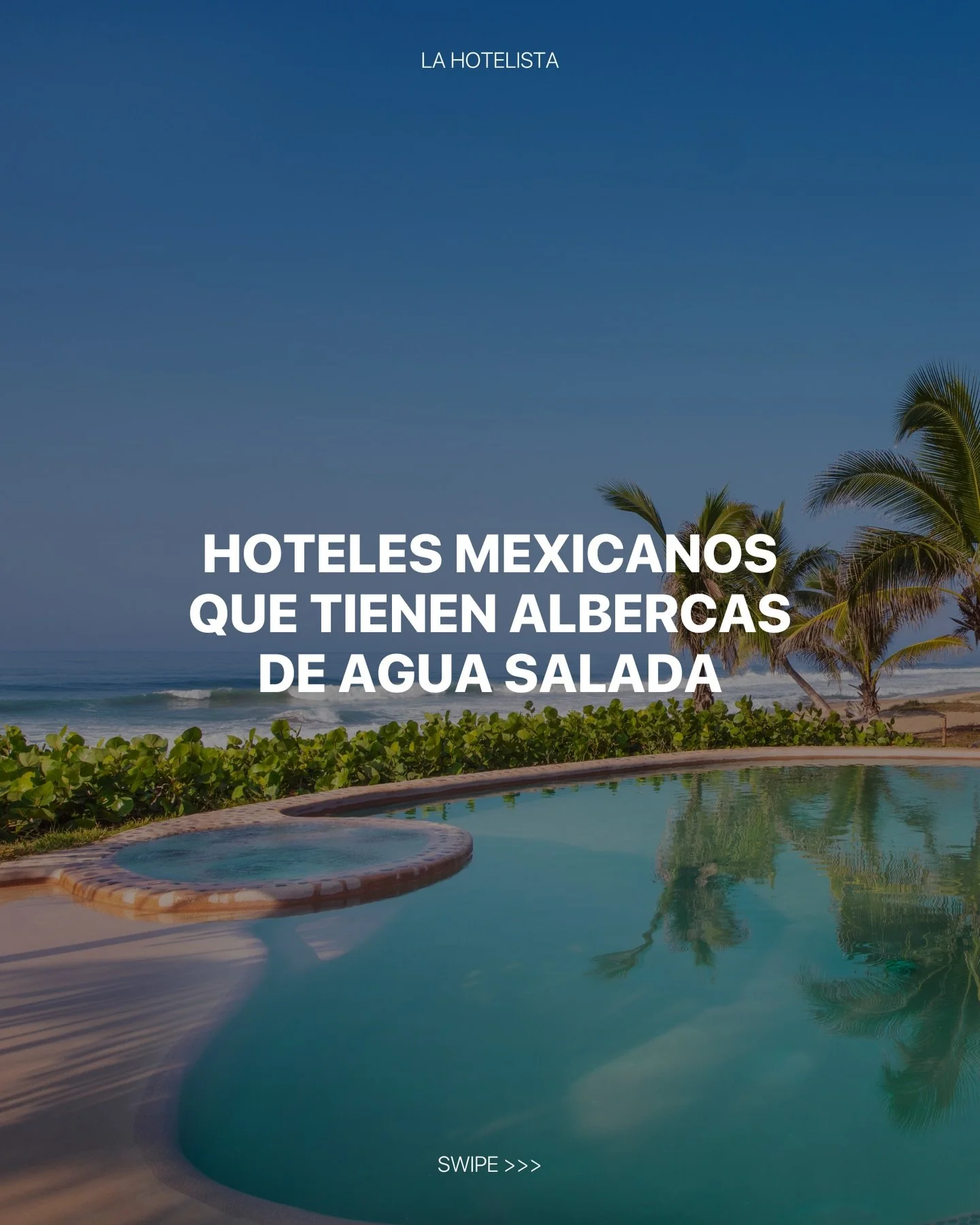 Las albercas de agua salada se sienten diferente. Esto es porque algunas est&aacute;n tratadas con qu&iacute;micos diferentes a las tradicionales y otras se integran directamente con el agua de mar. &iquest;A cu&aacute;l de la lista ir&aacute;s prime