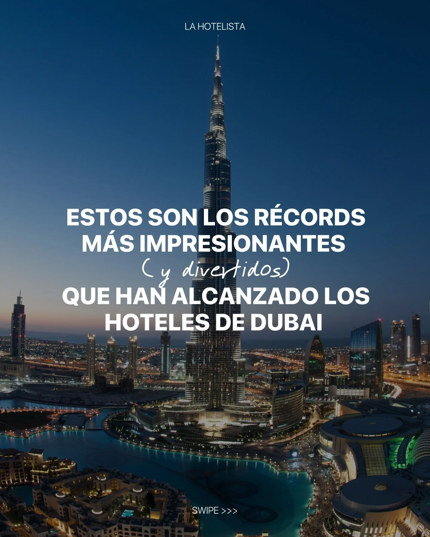 Lo m&aacute;s alto, lo m&aacute;s moderno, lo m&aacute;s lujoso. Dubai es sin&oacute;nimo de r&eacute;cords, y sus hoteles no son la excepci&oacute;n.