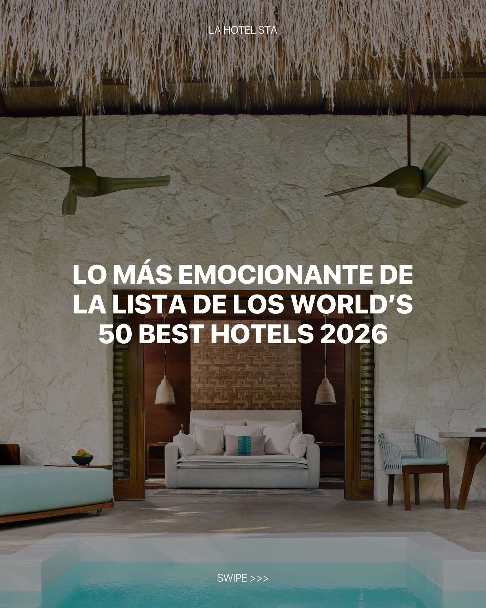 &iexcl;Es hoy, es hoy! Esto es todo lo que analizamos (y nos emocion&oacute; m&aacute;s) de la edici&oacute;n 2026 de @the50hotels.