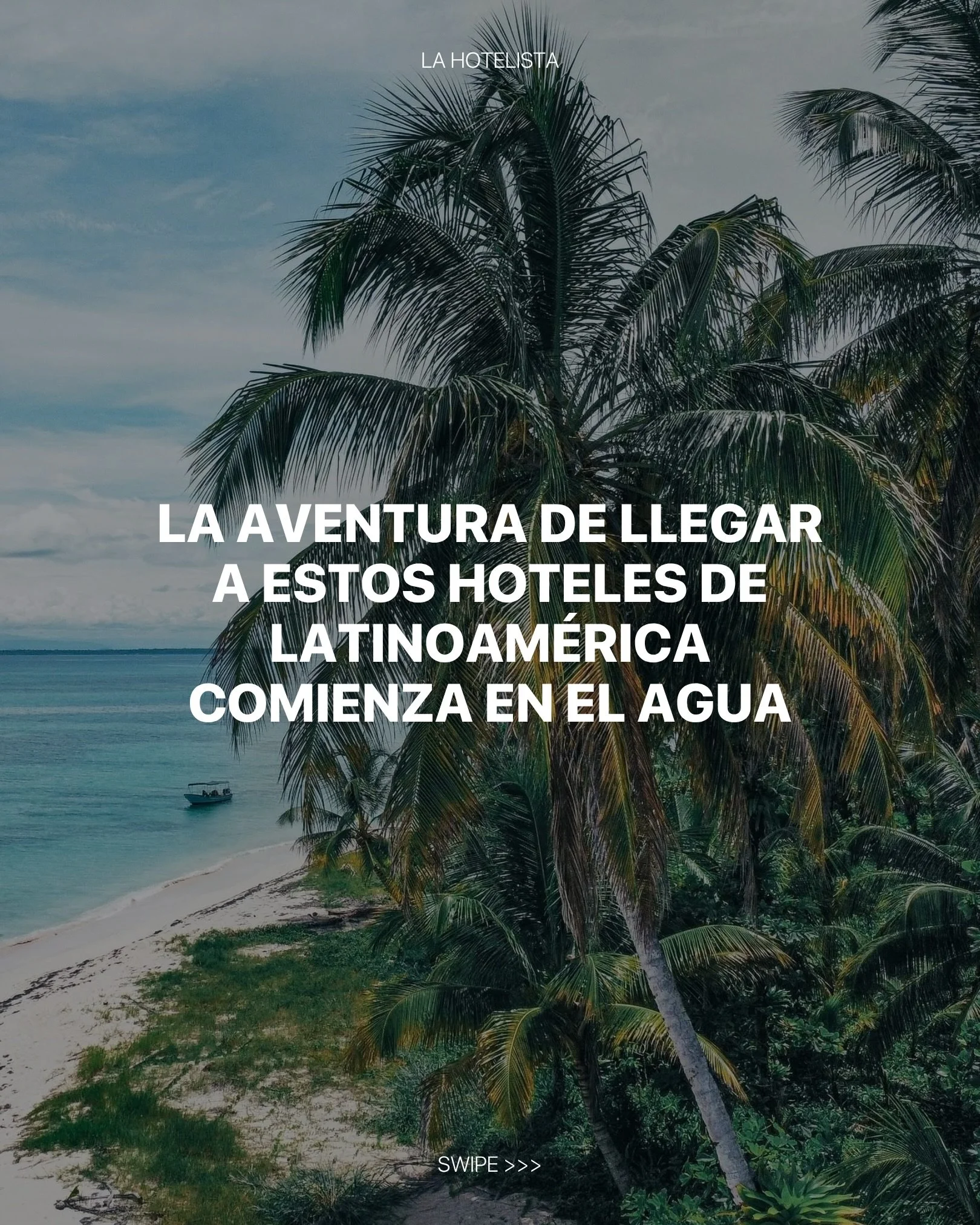 Cuando solo puedes llegar por bote, catamar&aacute;n o barco, sabes que va a ser un hotel muy especial, como estas propiedades de Latam.