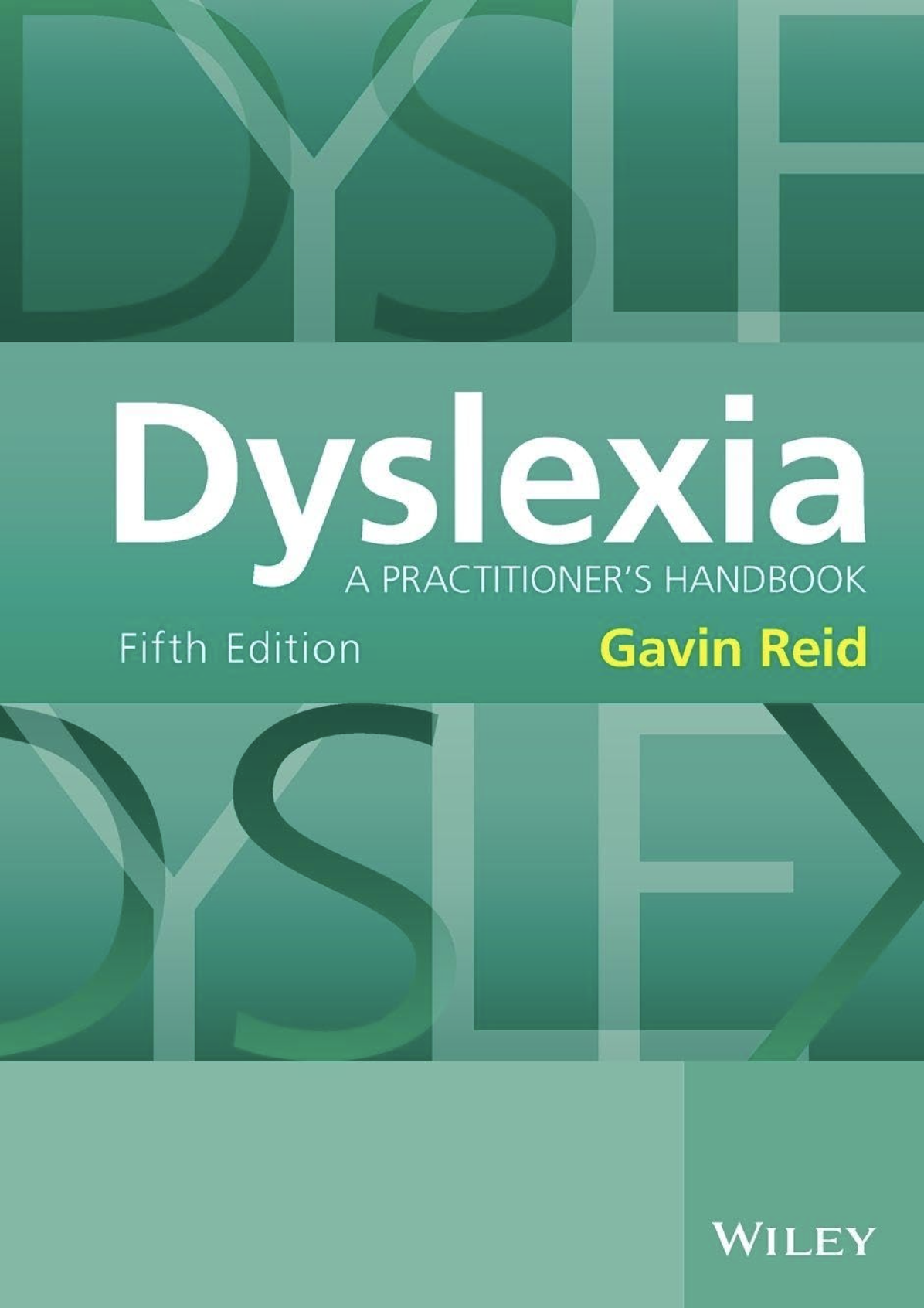 Dyslexia: A Practitioner's Handbook by Gavin Reid — NWC clinical reference guide for assessment and intervention