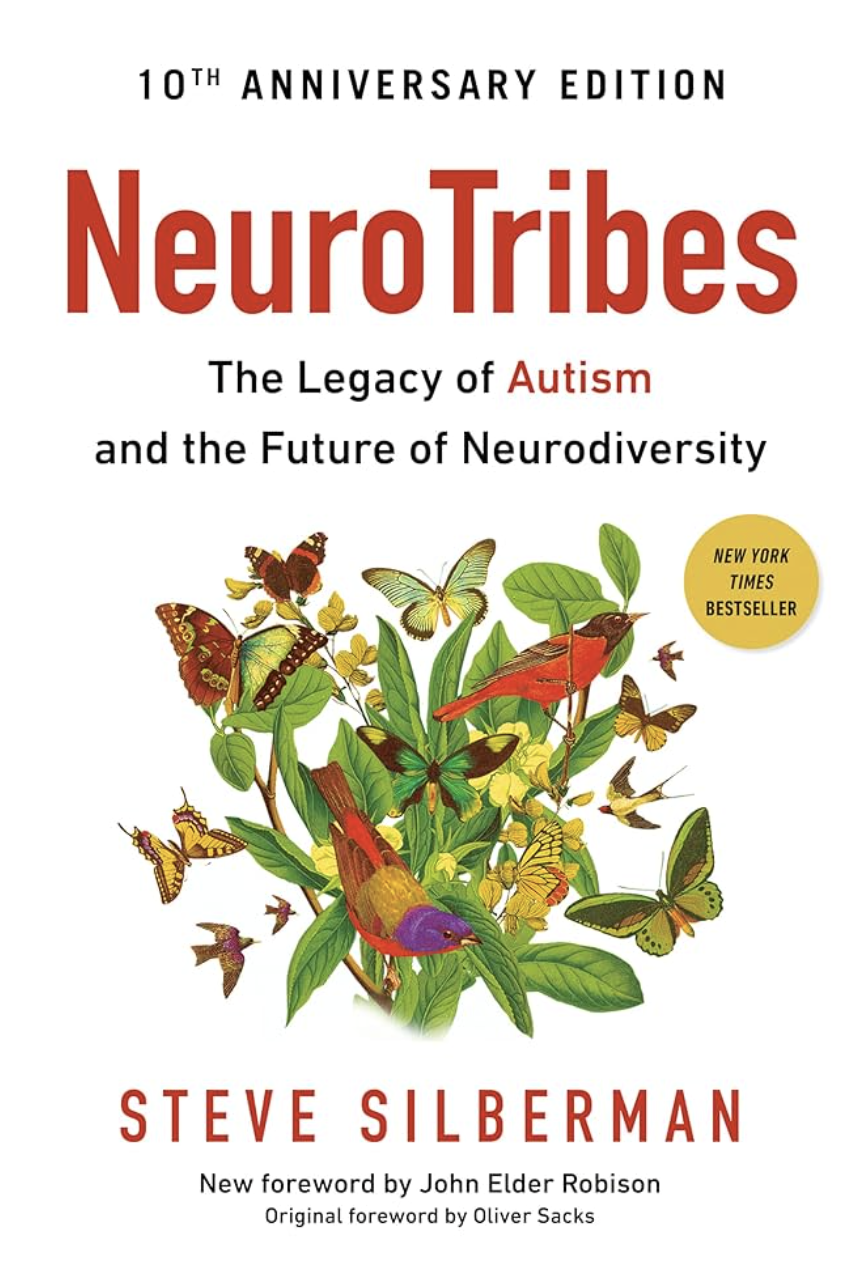 Book cover of NeuroTribes: The Legacy of Autism and the Future of Neurodiversity by Steve Silberman Autism history book recommendation for understanding neurodiversity and the autistic community.