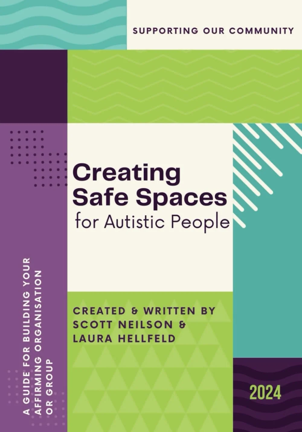Creating Safe Spaces for Autistic People by Scott Neilson & Laura Hellfeld — NWC resource for building affirming organizations and groups
