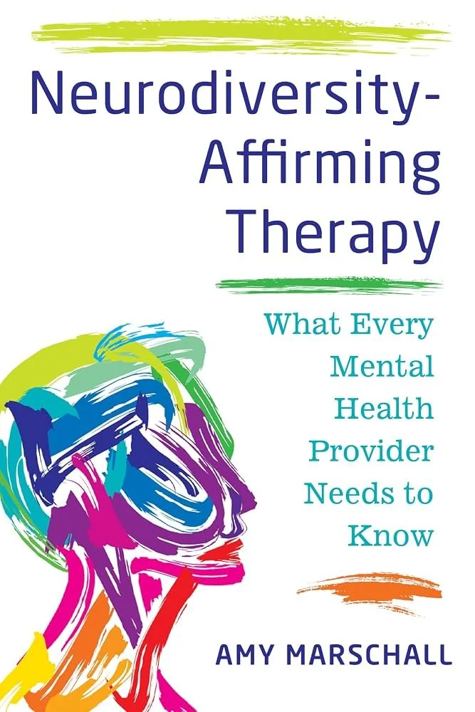 Book cover of Neurodiversity-Affirming Therapy: What Every Mental Health Provider Needs to Know by Amy Marschall, published by W.W. Norton in 2025. NWC Pick featured on the Neurodiversity-Affirming Practitioner Hub reading list.