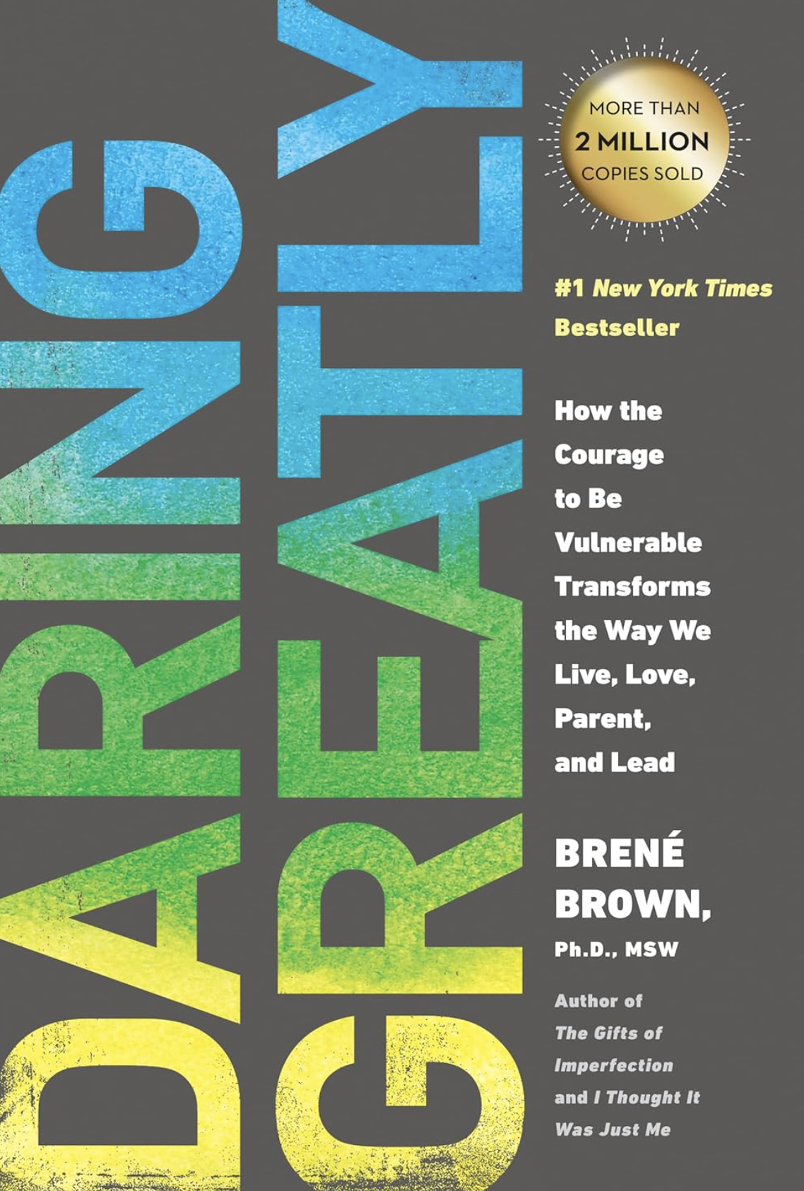 Book cover of Daring Greatly: How the Courage to Be Vulnerable Transforms the Way We Live, Love, Parent, and Lead by Brené Brown, PhD, LMSW — Counseling book recommendation for vulnerability, shame resilience, and emotional growth.