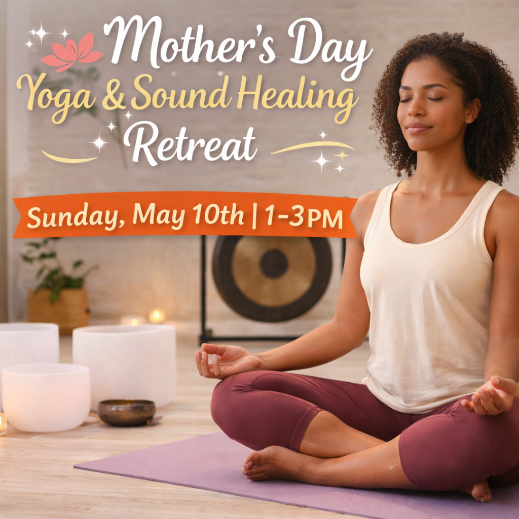 Mother's Day Yoga and Sound Healing Retreat
