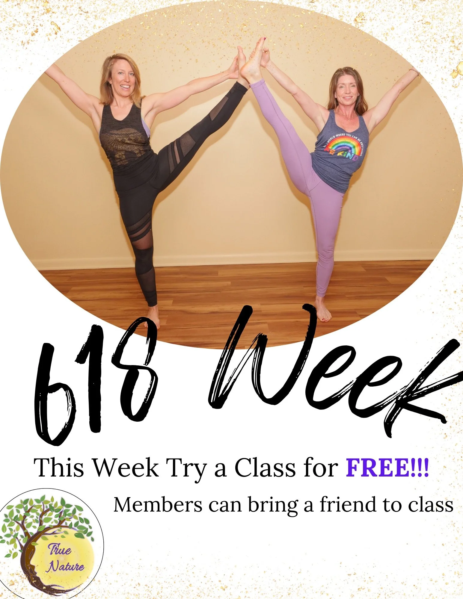 Two women in yoga pants and tank tops perform a yoga pose together, balancing on one leg with arms extended and their hands touching in a studio with hardwood floors and a beige wall. Overlaid text promotes a free weekly class, and a logo with a tree and the words "True Nature" is visible at the bottom left.