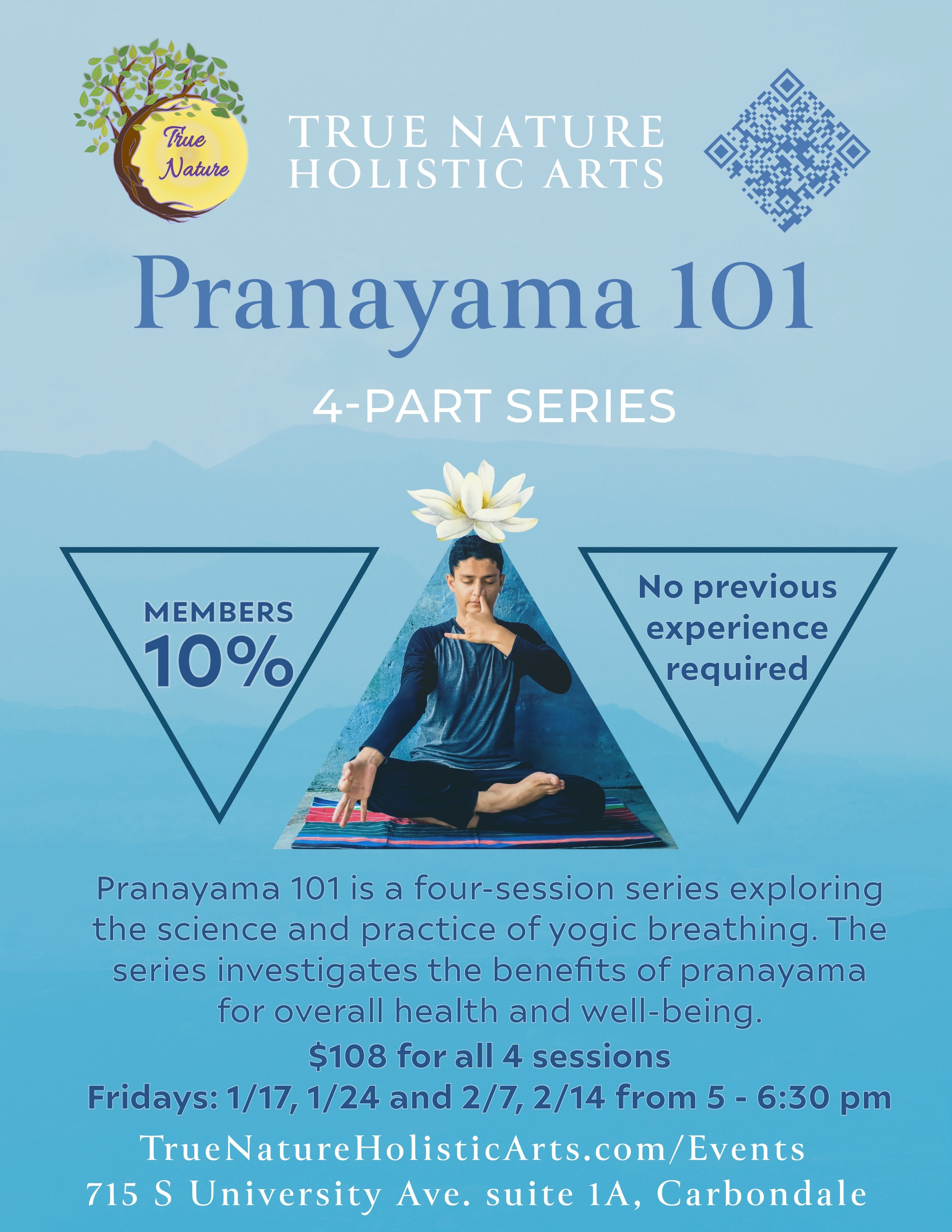 Flyer for Pranayama 101 four-session series at True Nature Holistic Arts, featuring a person meditating, a lotus flower, tree and sun logo, and details about dates, times, price, location, and website.
