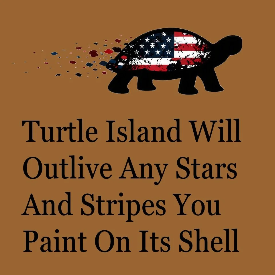 Just remember, there are three branches of government. Our people are literally the first nations, hence the name that describes our stewardship of the ground we stand on; the original. Our languages held a culture they tried to erase. You may have a