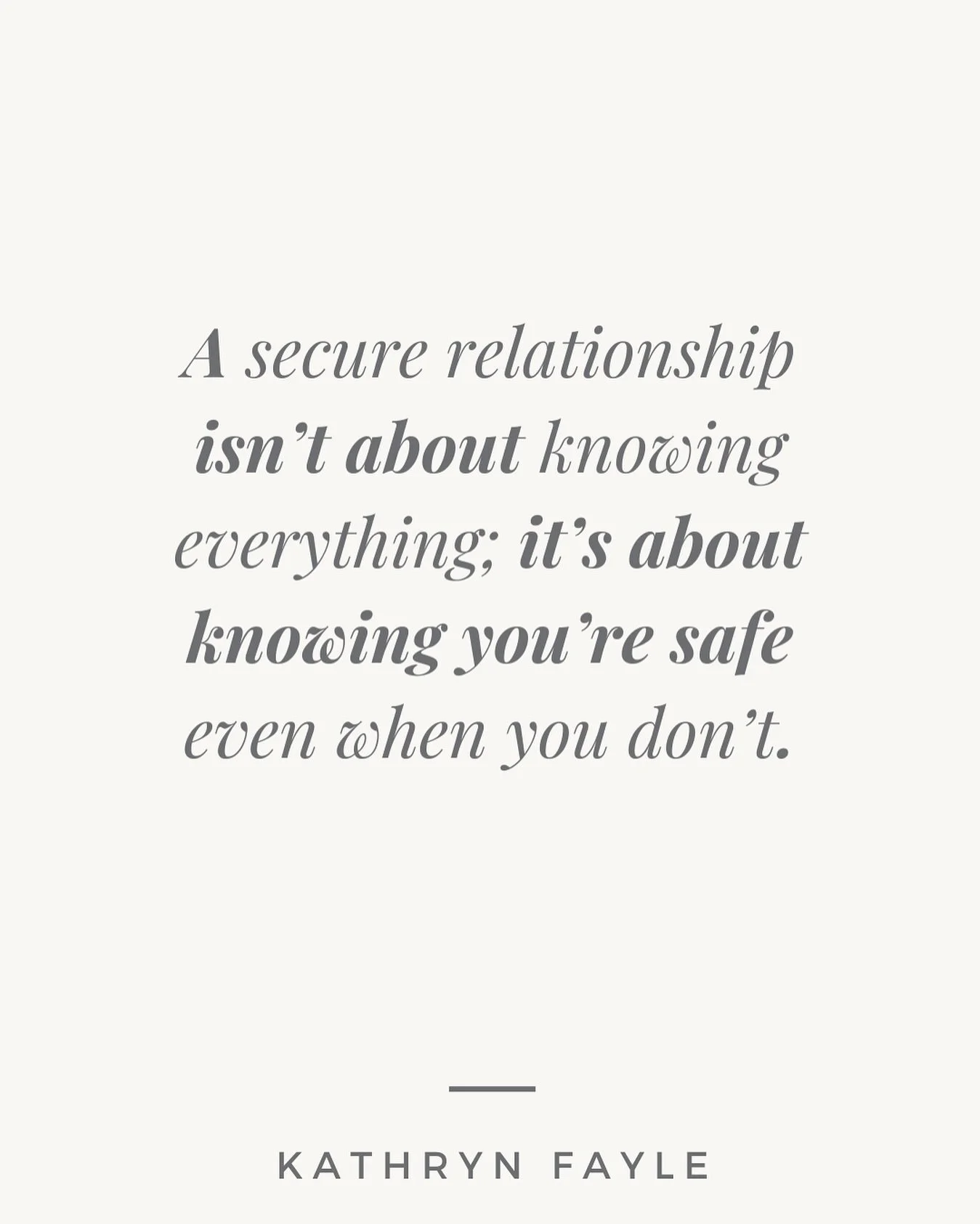 Control might create compliance, but it never creates connection. 

Real trust grows where both partners feel safe enough to choose openness, not forced into it. When fear takes over, we cling tighter&mdash;but when safety is present, we naturally le