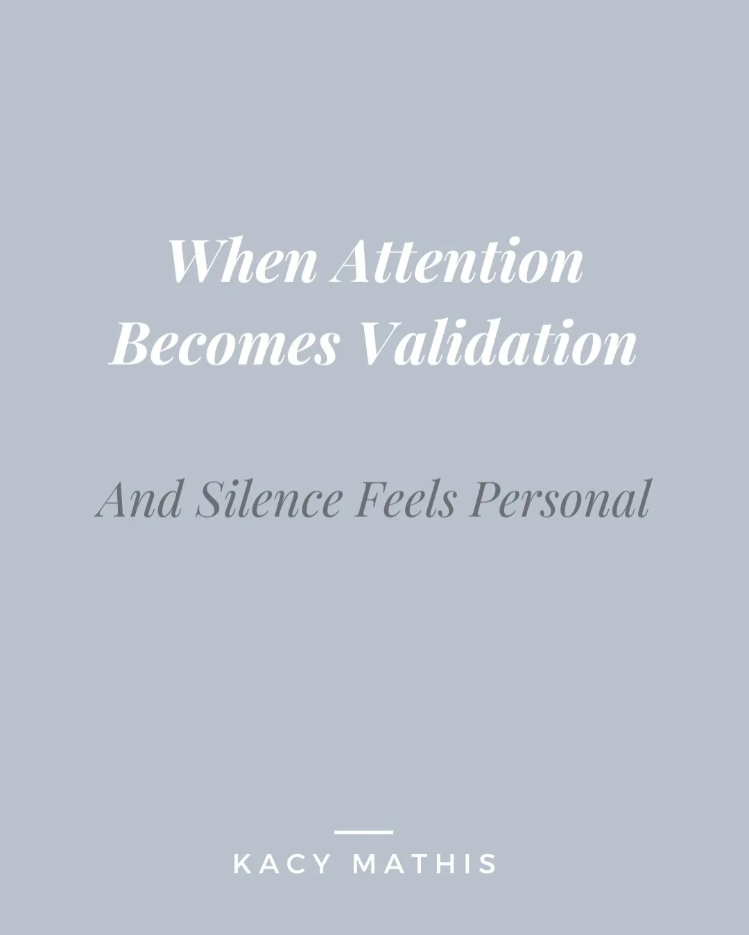 Silence can turn into a story in our heads very quickly.

A delayed reply or being left on read can suddenly feel way bigger than it is. We&rsquo;ve been taught to look for reassurance through attention, even when we know better.

But someone else go