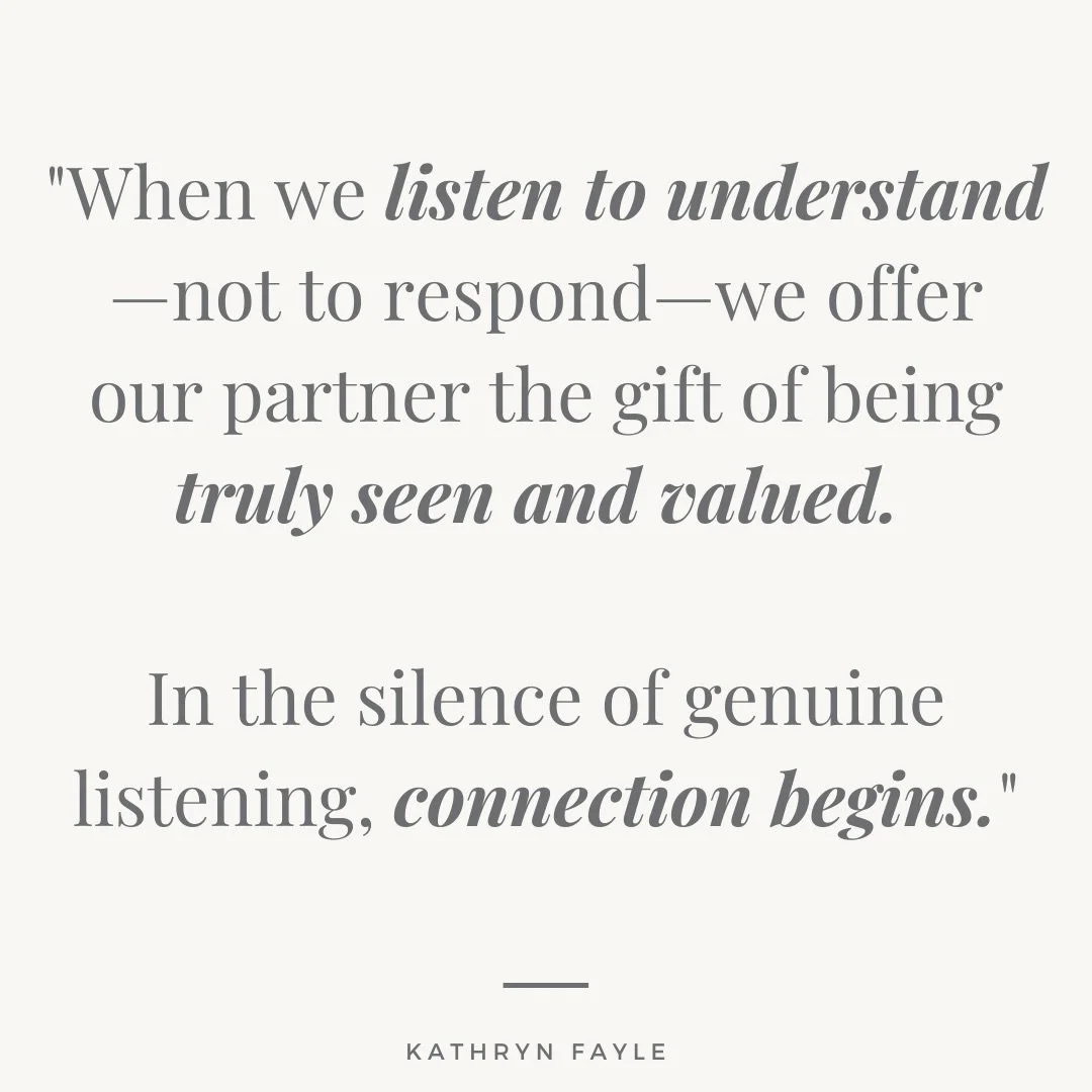 Imagine if you felt truly seen, heard, and valued every time you spoke. That&rsquo;s the power of genuine listening. When we listen to understand &mdash; not just to respond &mdash; we give our partner the gift of connection.

In the silence of real 