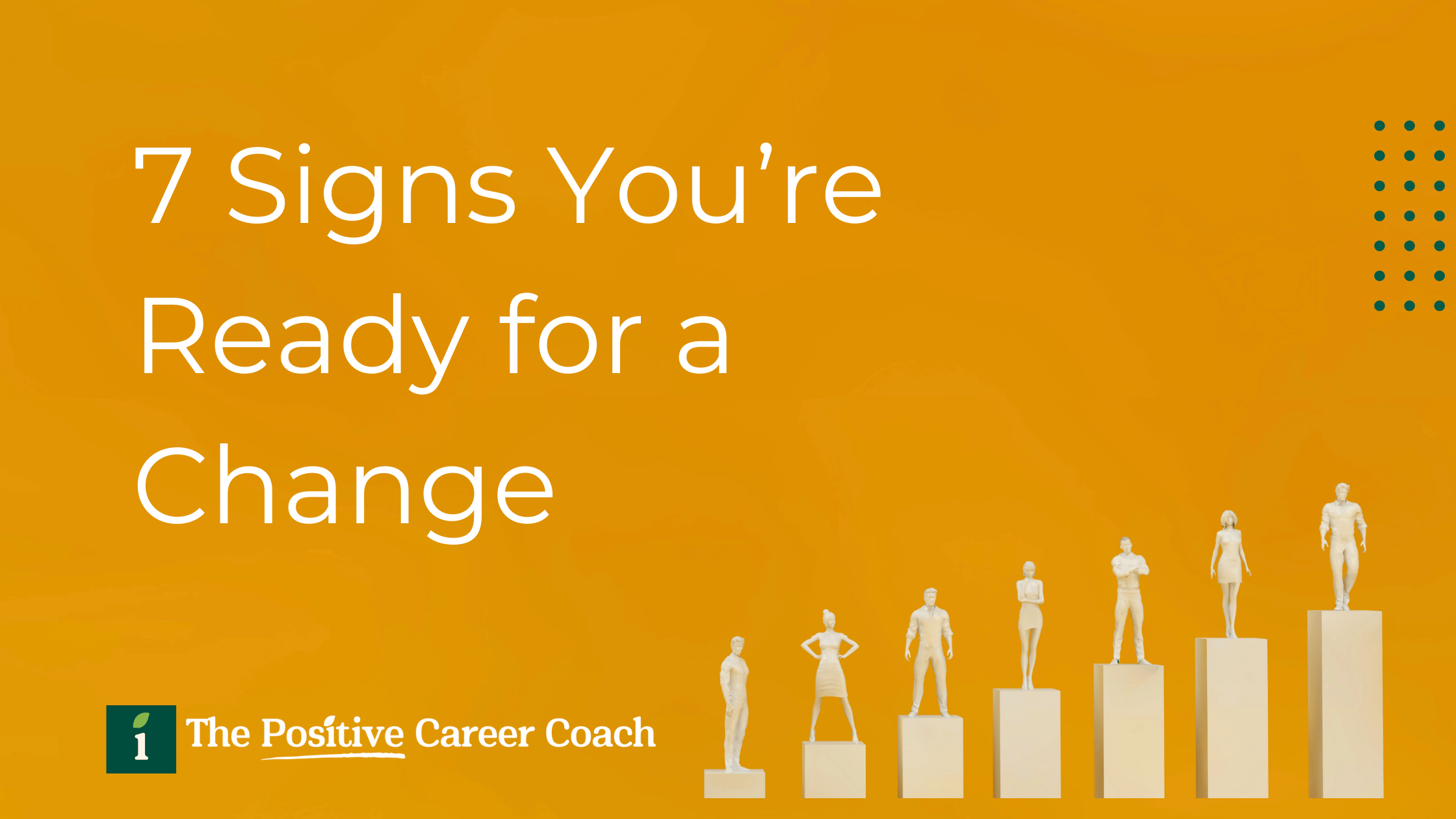 7 Signs You’re Ready for a Career Change (Even If You’re Successful)