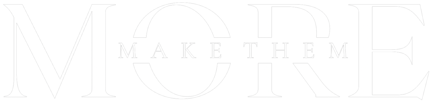 Make Them More ®