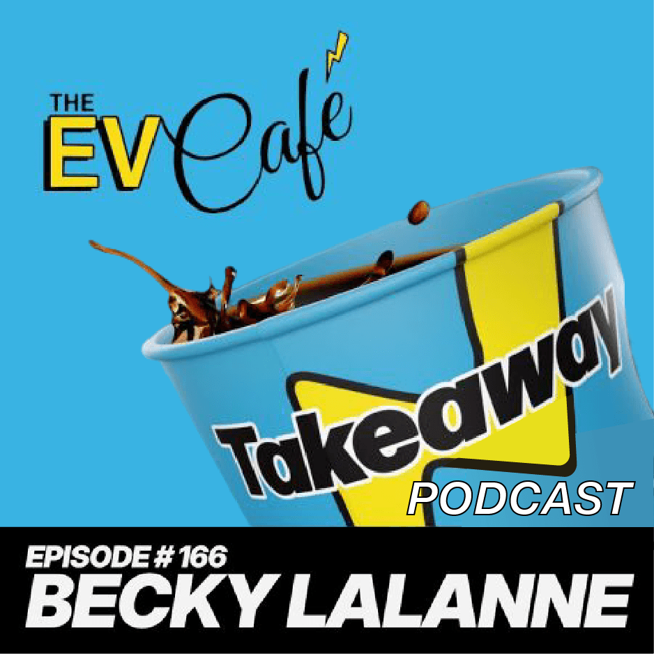 Watch our very own Becky Lalanne talk with Paul Kirby and Sara Sloman on the The EV Cafe podcast. 