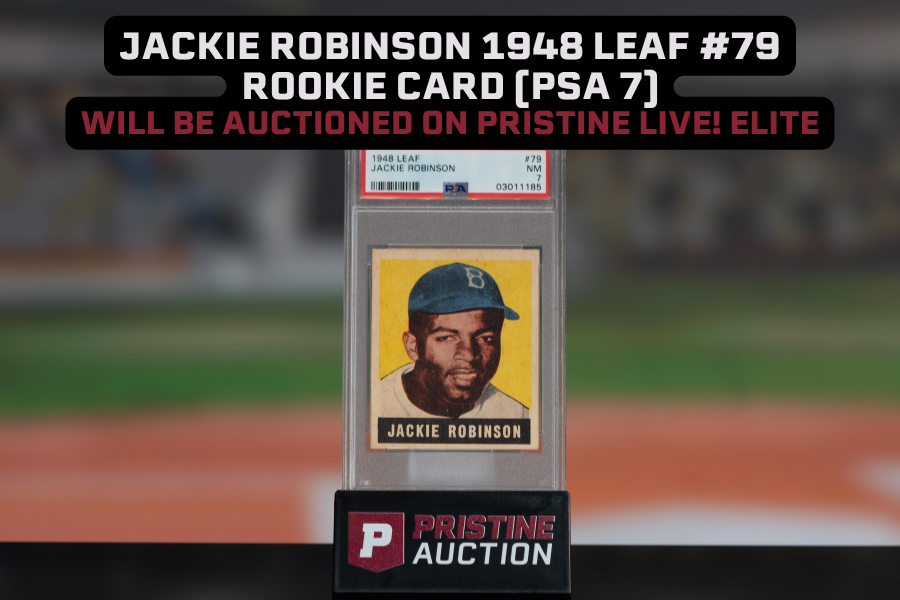 The Card, the Set, the Man: Jackie Robinson 1948 Leaf #79 Rookie Card (PSA 7) to be Auctioned Live on Pristine Live! Elite