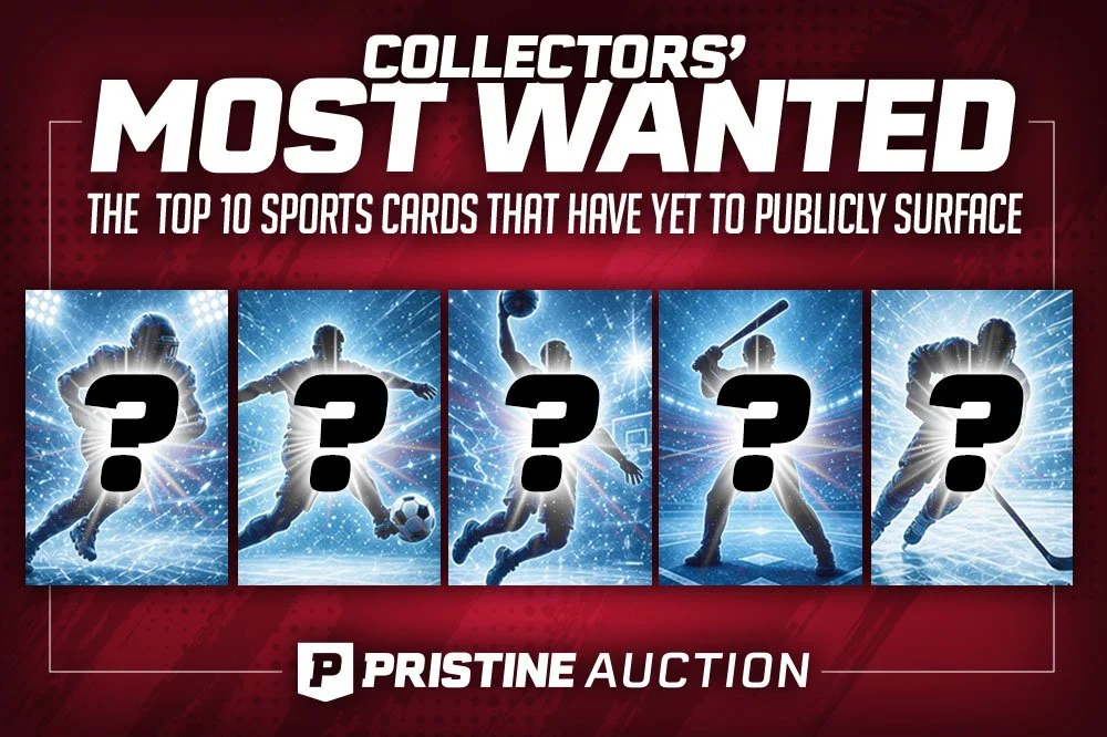 Collectors’ Most Wanted: Top 10 Sports Cards That Have Yet to&nbsp; Publicly Surface