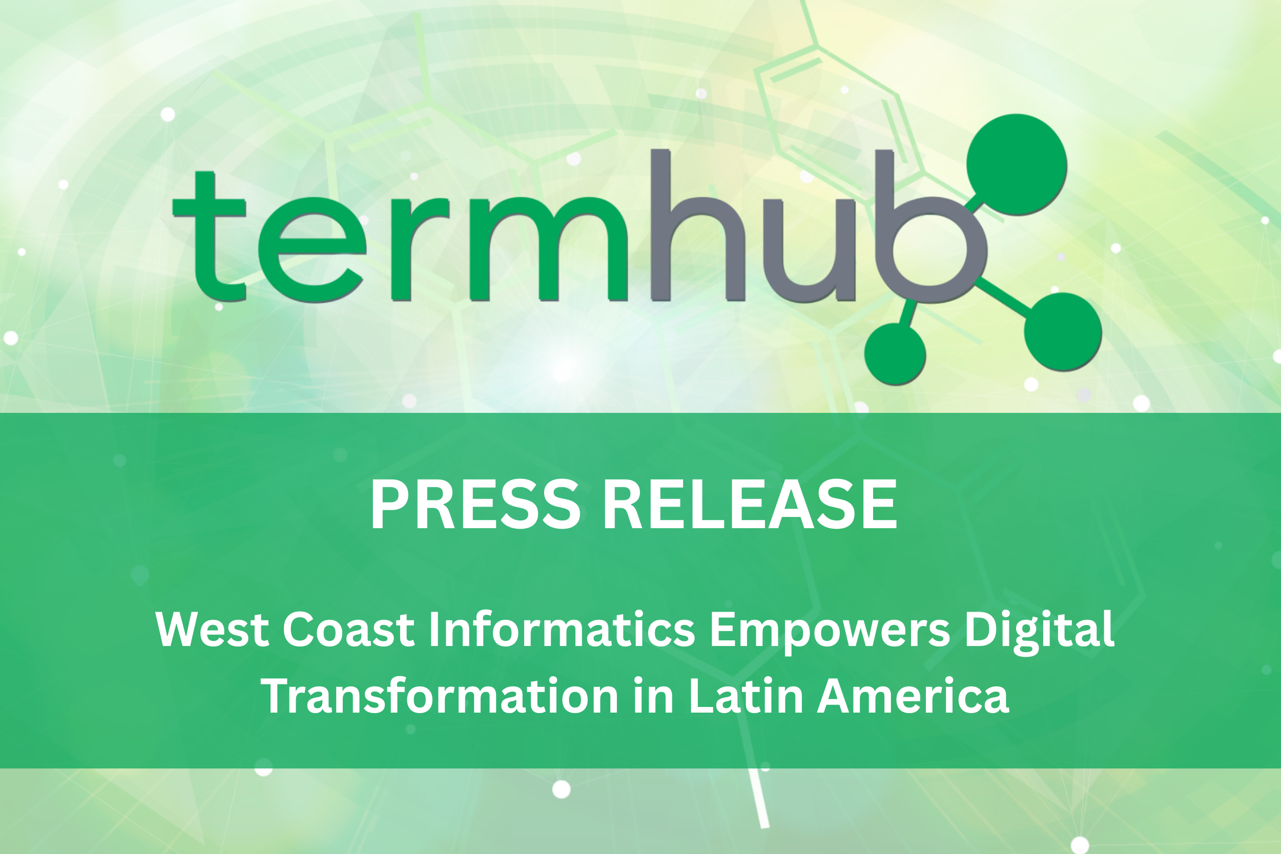 West Coast Informatics Empowers Digital Transformation in Latin America