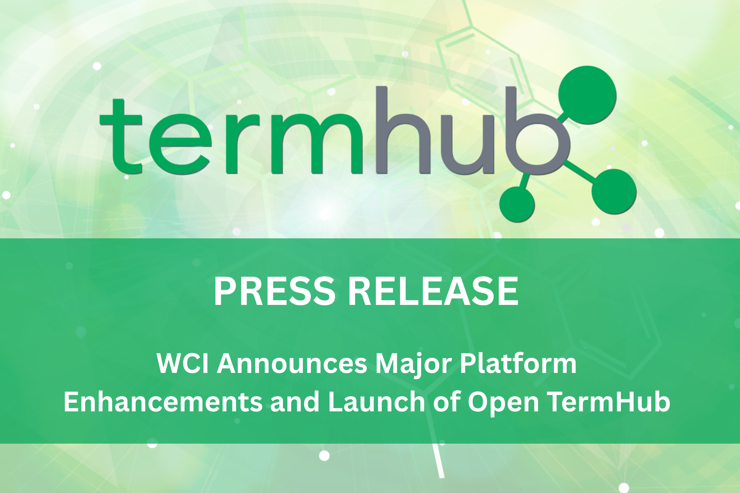 WCI Announces Major Platform Enhancements and Launch of Open TermHub