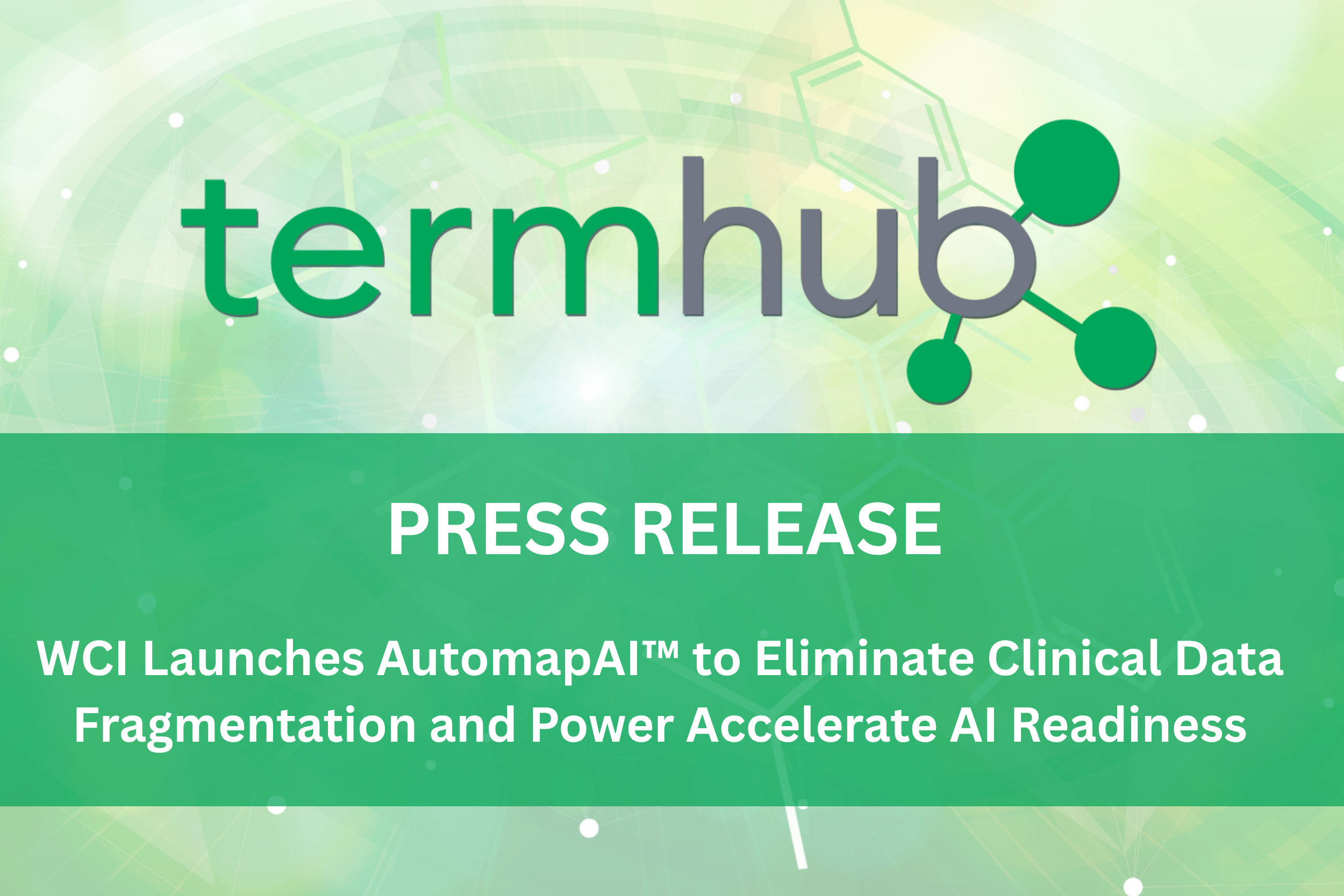 WCI Launches AutomapAI™ to Eliminate Clinical Data Fragmentation and Power Accelerate AI Readiness