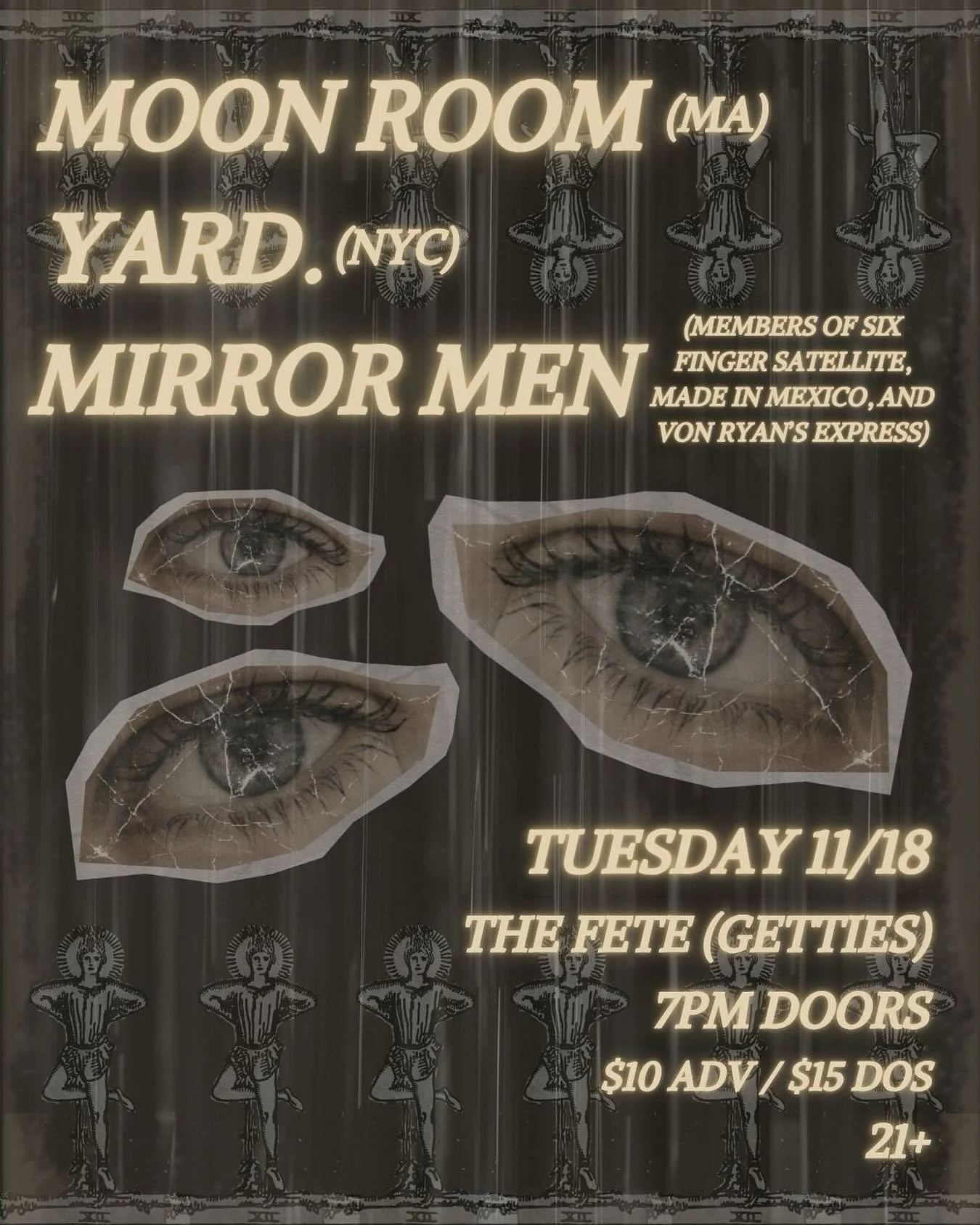 Come see Mirror Men (members of Six Finger Satellite, Made in Mexico, &amp; Von Ryan&rsquo;s Express), Yard (NYC), and Moon Room (MA) on Tuesday 11/18 doors at 7pm. Tickets $10 ADV | $15 DOS