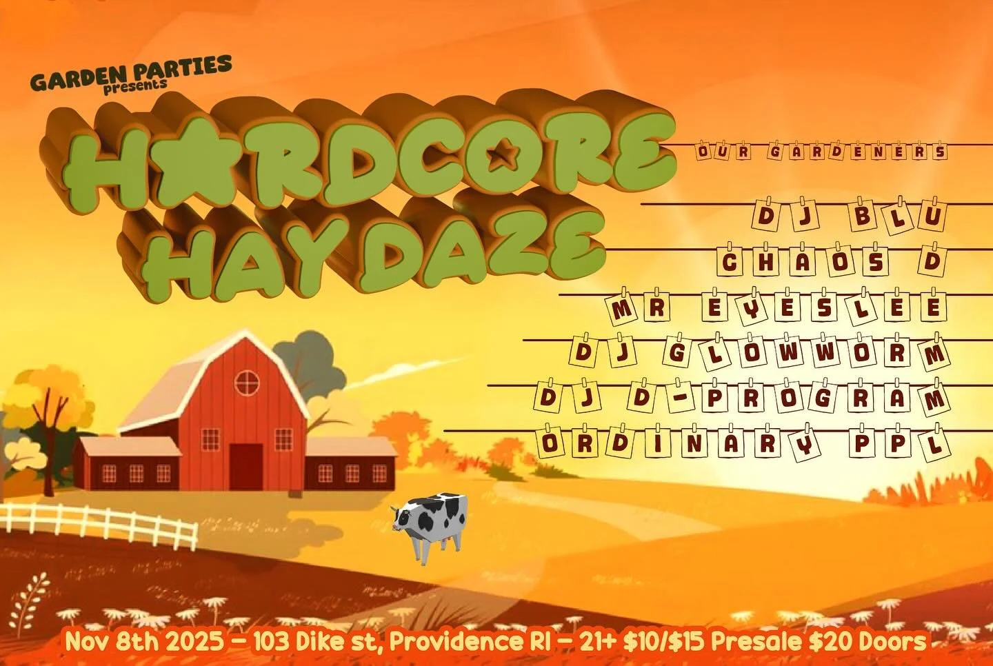 Garden Parties presents Hardcore Hay Daze at Getties featuring DJ BLU, CHAOS D, MR EYESLEE, DJ GLOWORM, DJ D-PROGRAM, &amp; ORDINARY PPL November 8th Doors at 8pm. Ticket link in bio