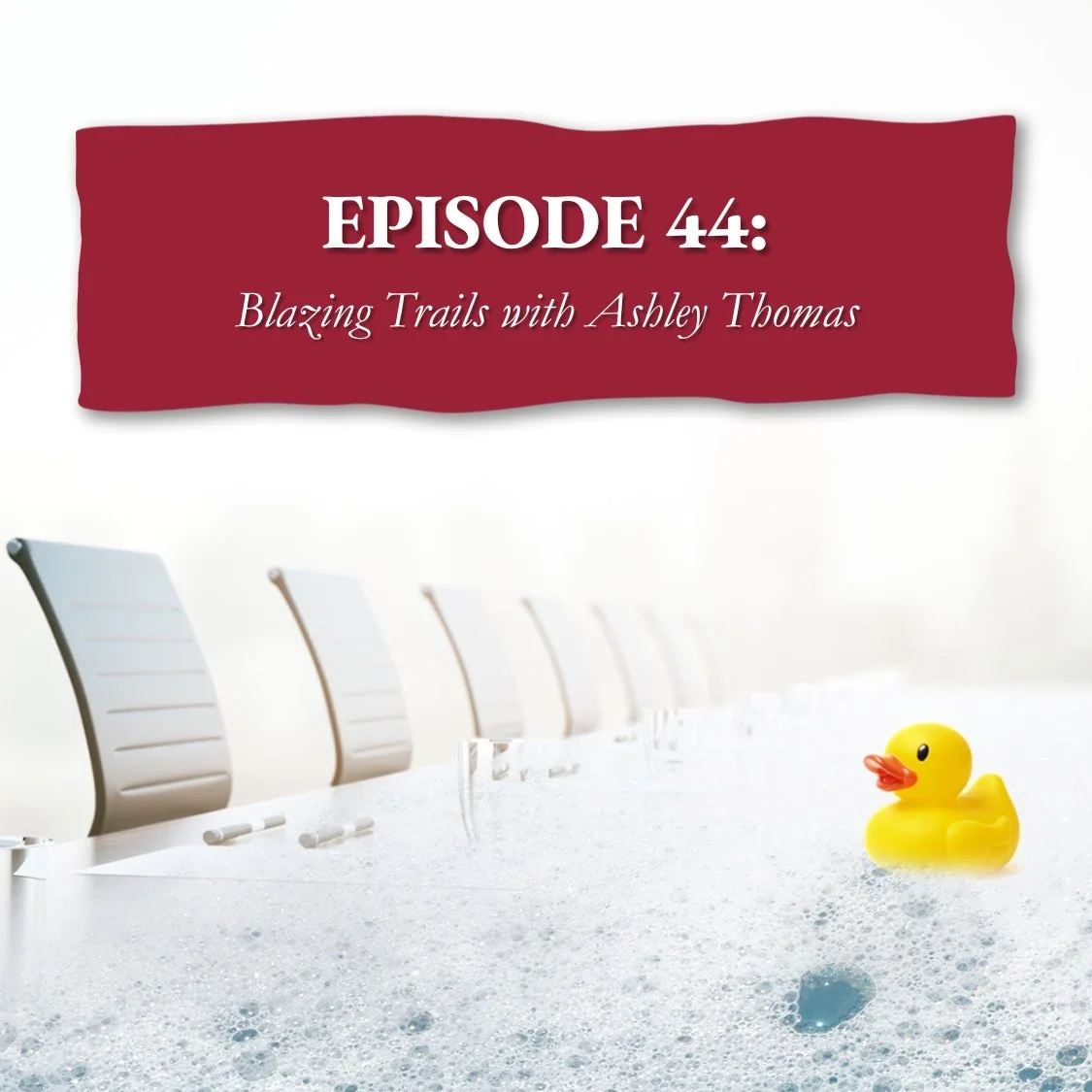 EPISODE 44: Blazing Trails with Ashley Thomas