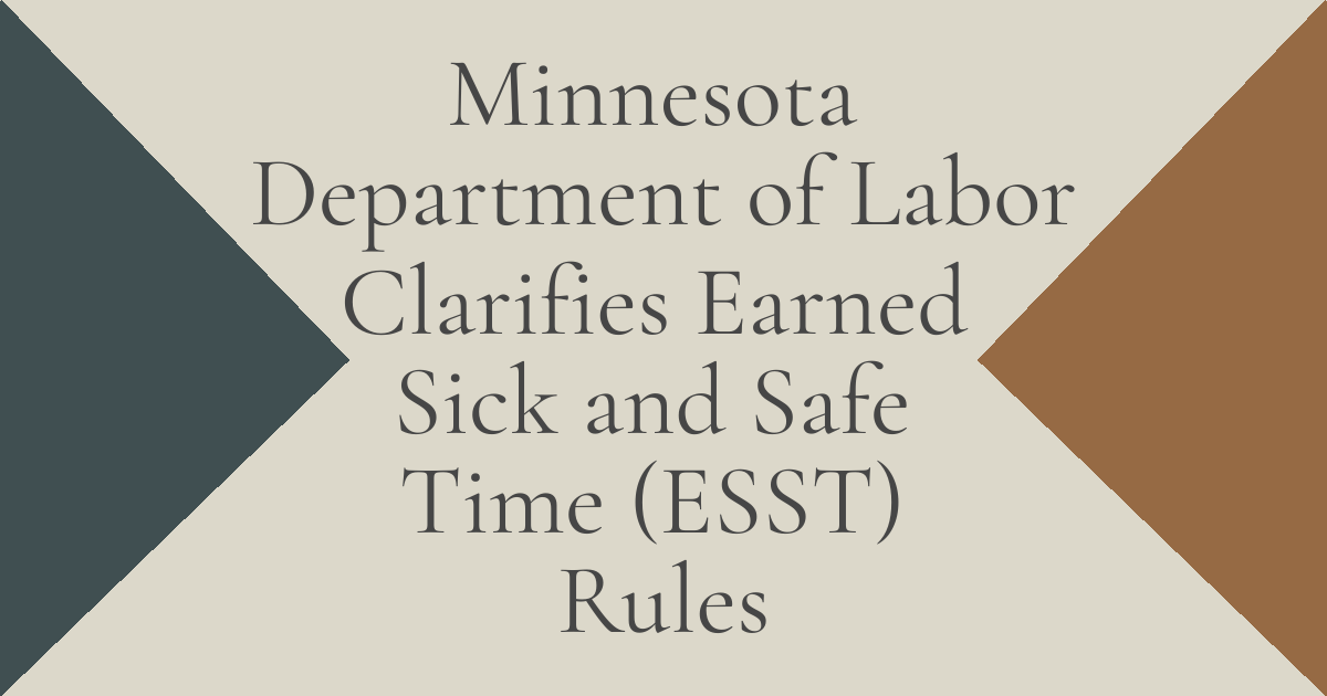 Minnesota Department of Labor Clarifies Earned Sick and Safe Time (ESST) Rules