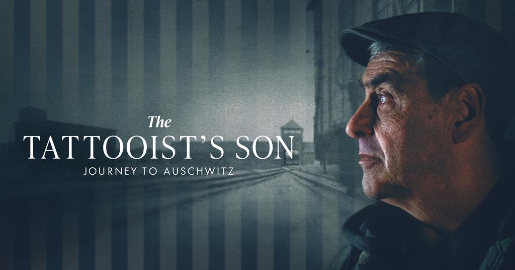 THE TATTOOIST’S SON: JOURNEY TO AUSCHWITZ