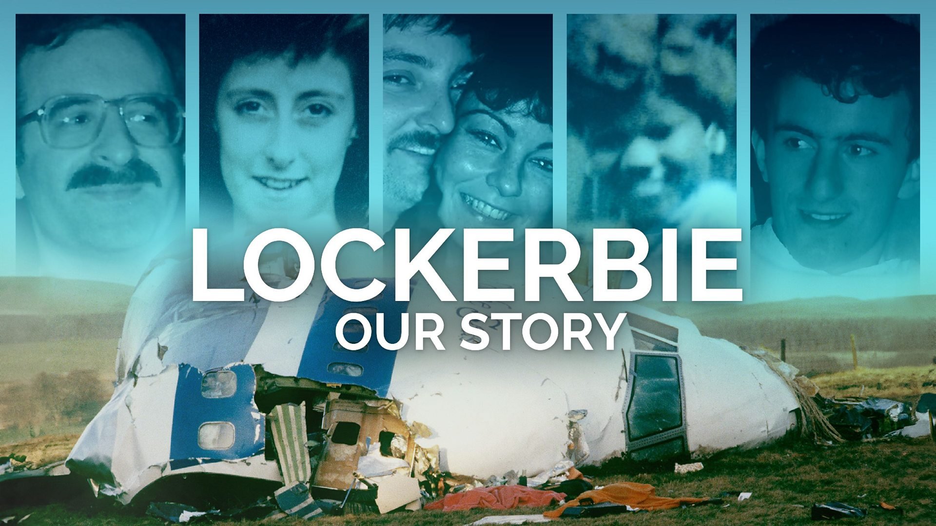 LOCKERBIE: OUR STORY