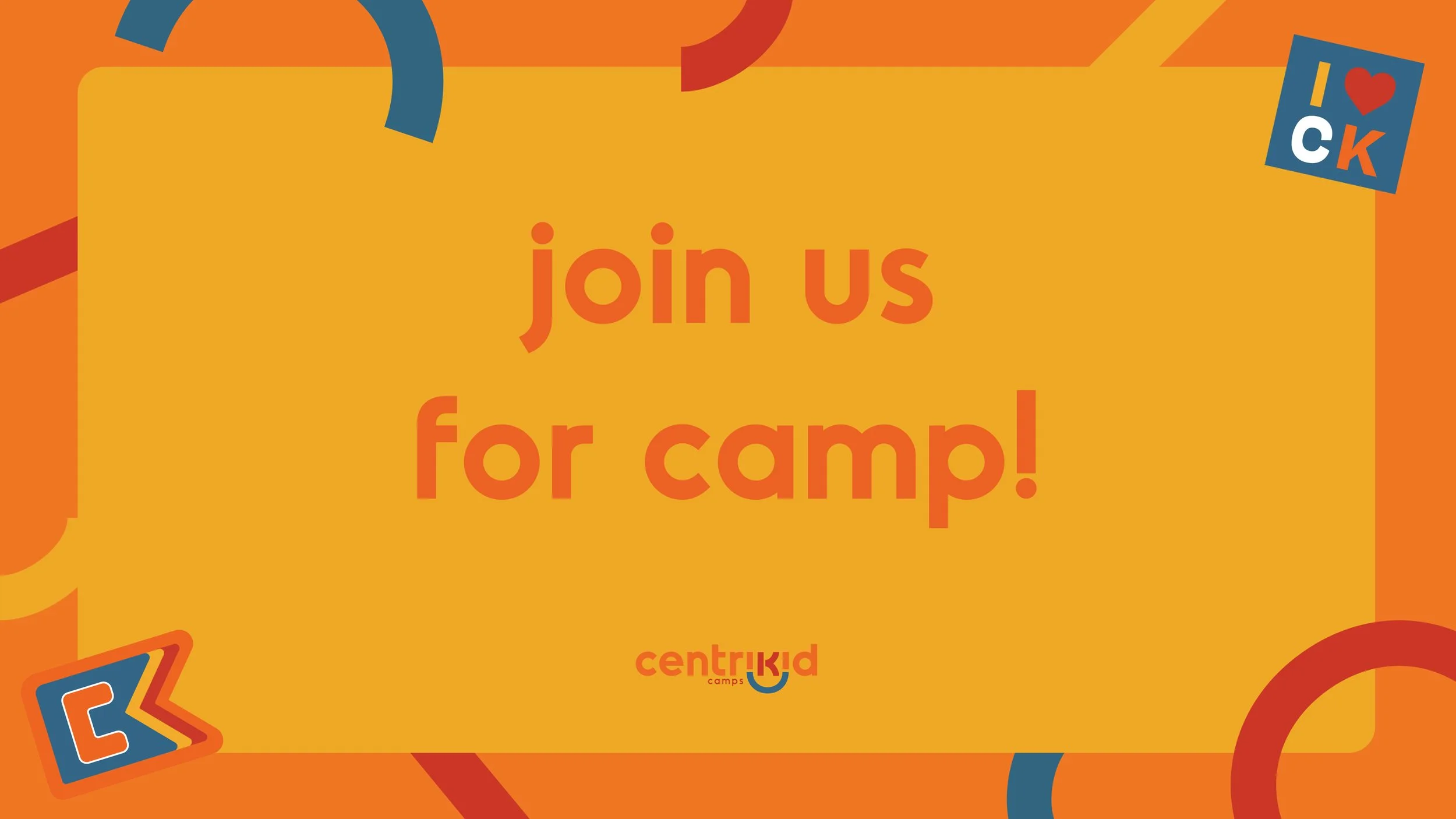 Bright orange and yellow promotional graphic with colorful geometric shapes. The text reads 'Join us for camp!' and there is a small logo of 'centrikid camps' at the bottom.