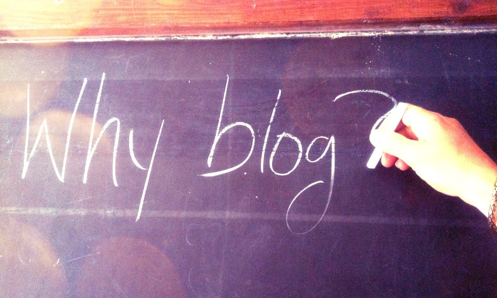 Why Blog Written on Chalk Board