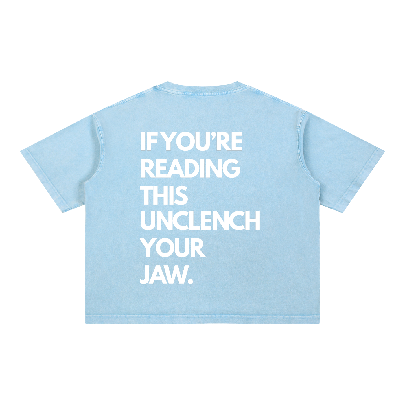 Unclench Your Jaw - Sky Blue - Mineral Wash Boxy Cotton T-Shirt