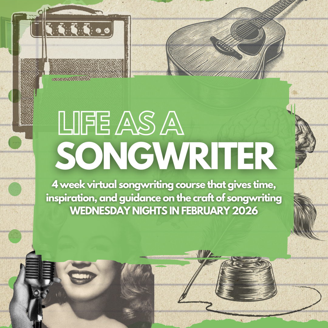 Life As a Songwriter | 4 Week Virtual Songwriting Class