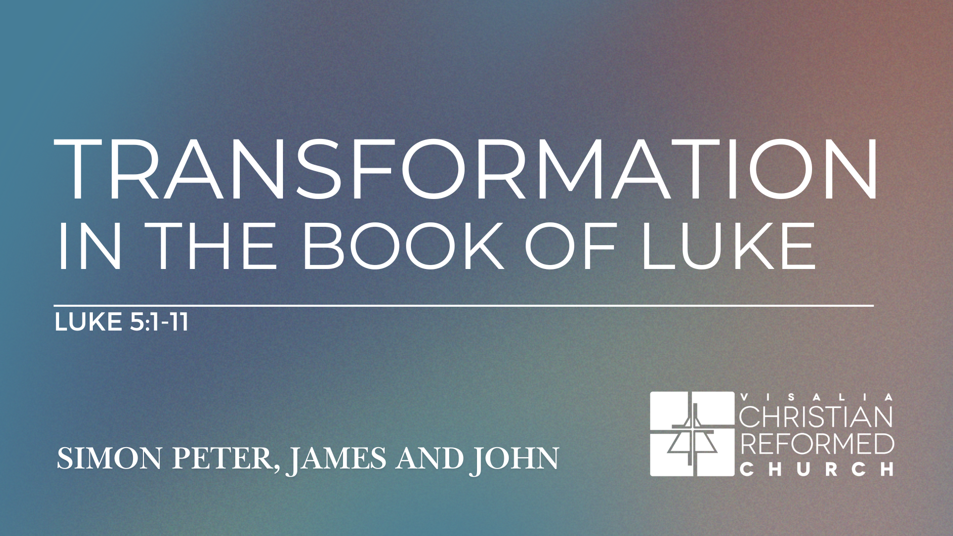 January 19, 2025 - TRANSFORMATION IN THE BOOK OF LUKE 5:1-11