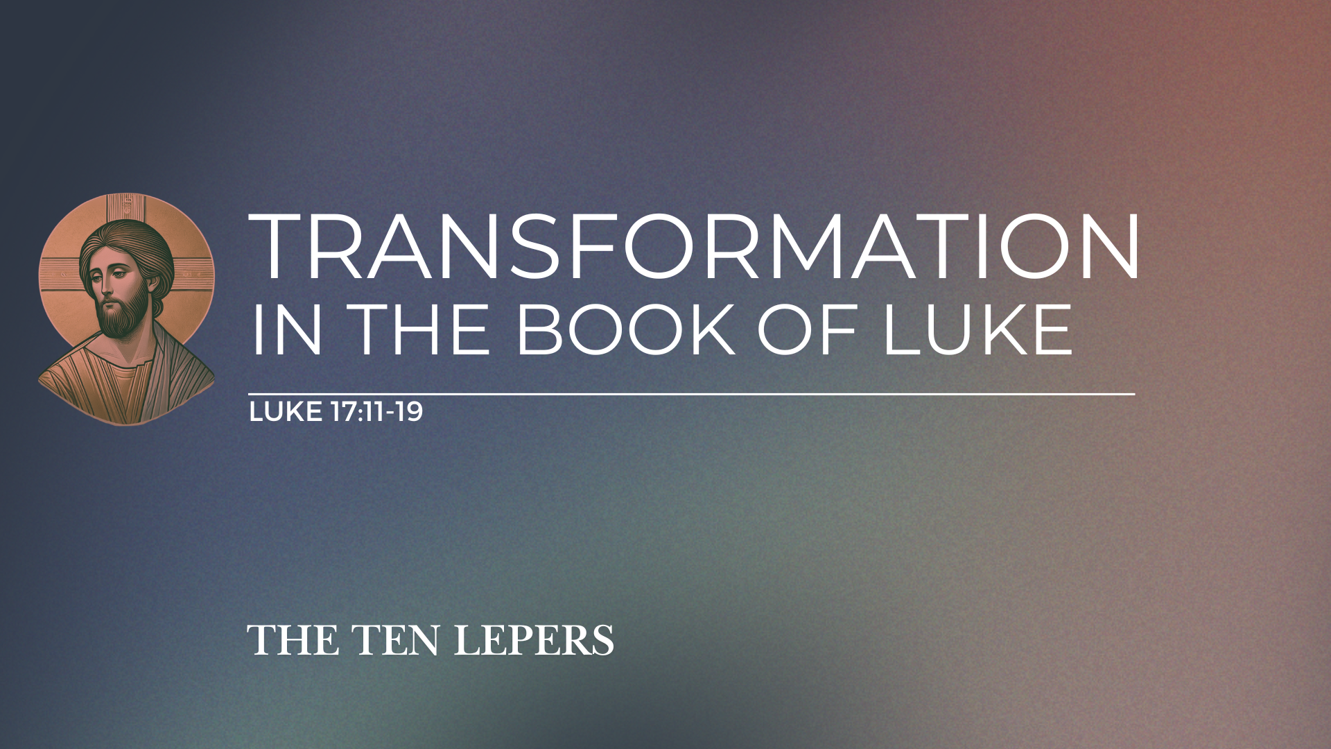 February 23, 2025 - Luke 17:11-19