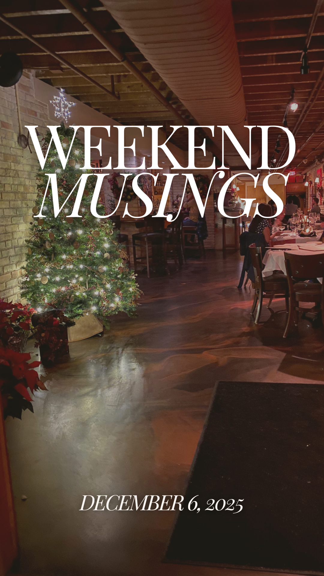 Weekend Musings | December 6, 2025