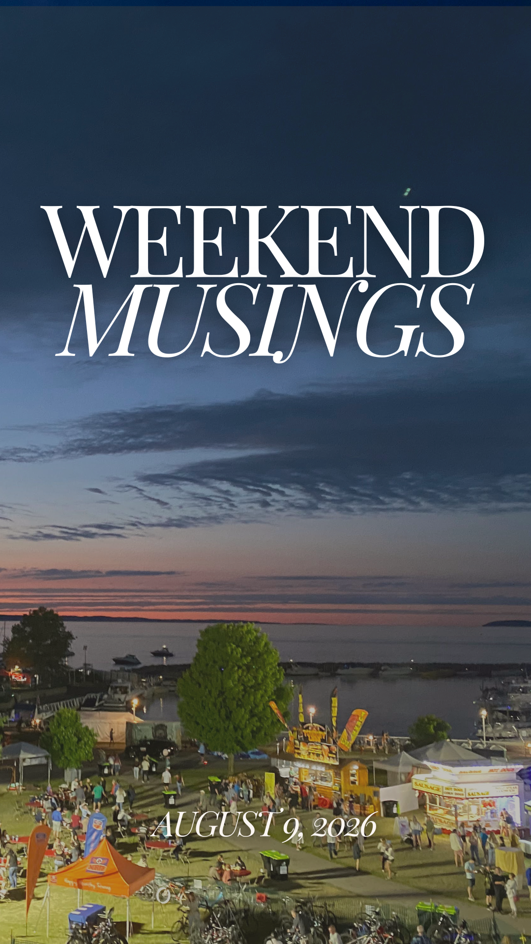 Weekend Musings | August 9, 2026