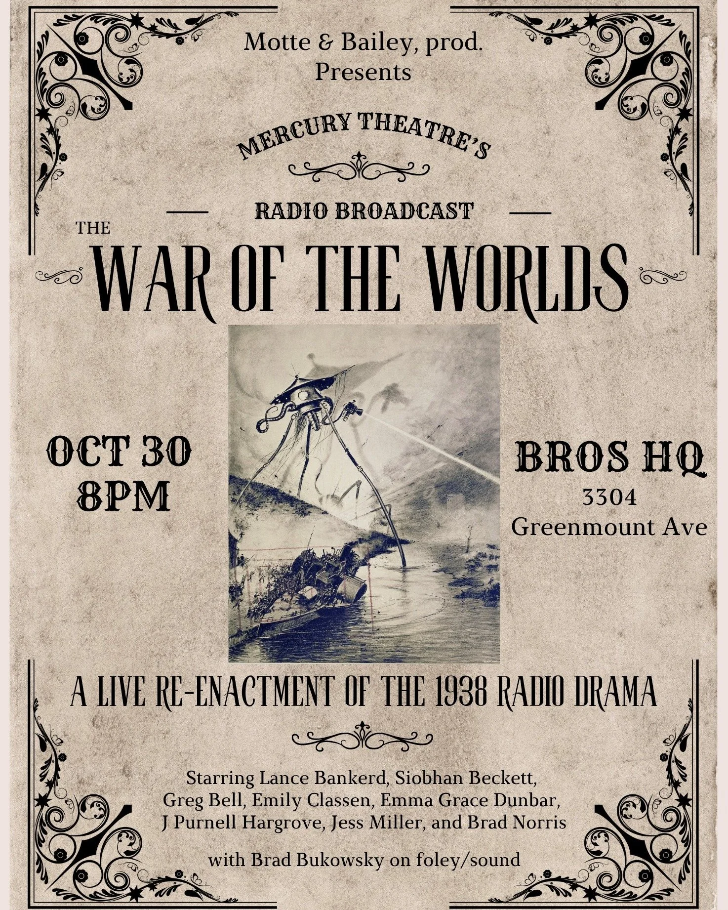 Well now your know what you're doing next Thursday night! October 30, at 8pm - BROS HQ! The WAR OF THE WORLDS!!! A live re-enactment of the original 1938 Radio Drama! Tickets are pay what you're able at the door. We'll have refreshments and an invasi