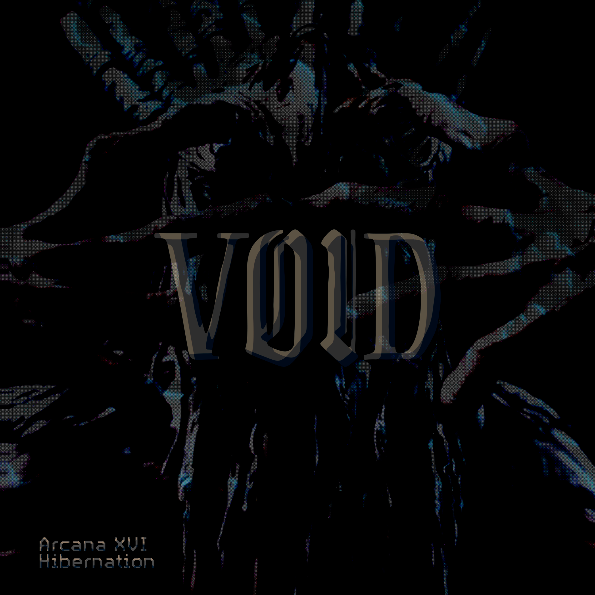 Arcana XVI, Hibernation - VOID