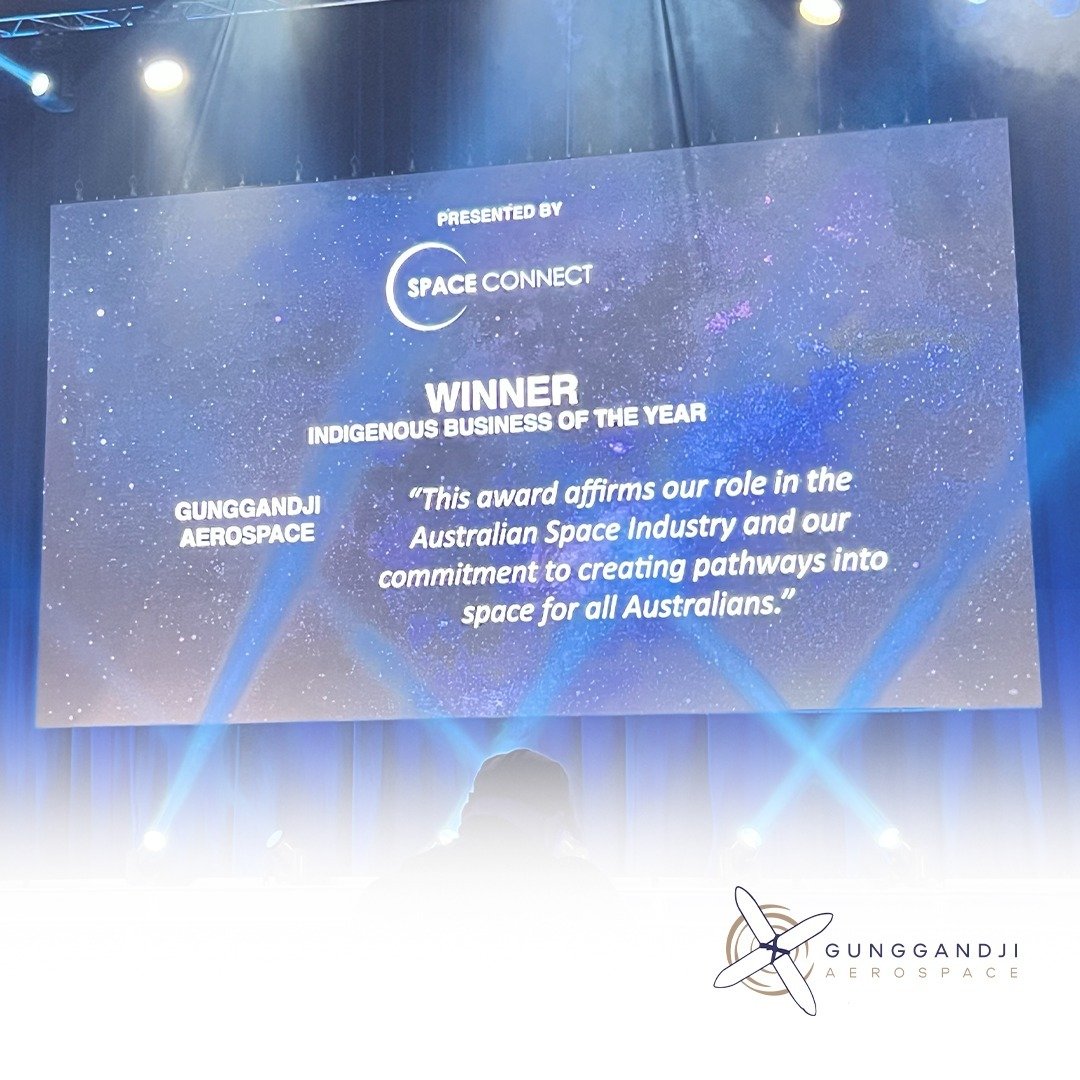 We're thrilled to announce that Gunggandji Aerospace is Space Connect's 2024 Indigenous Business of the Year!

This award recognises our dedication to the aerospace industry and our mission of creating inclusive space career pathways for all Australi