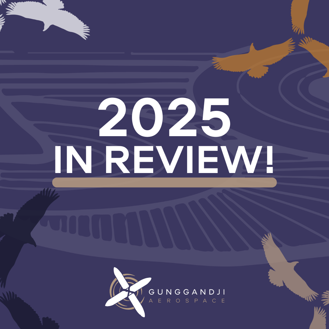 Gunggandji Aerospace’s 2025!