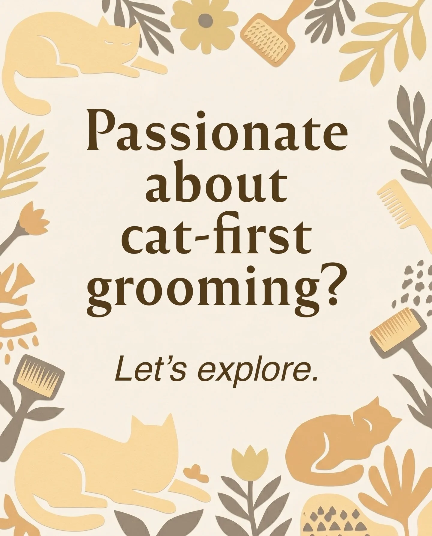 We care about grooming that is mindful of the unique needs of cats.

Whether you&rsquo;re just starting out, growing your freelance practice, or leading an established grooming team, we&rsquo;d love to meet you.

This is an open invitation to visit t