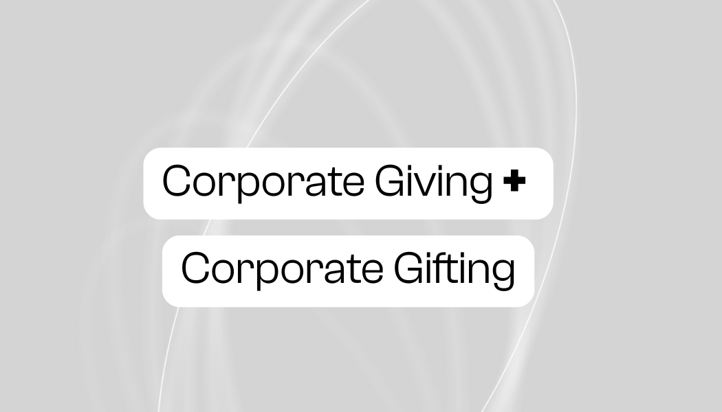 Corporate Giving + Corporate Gifting