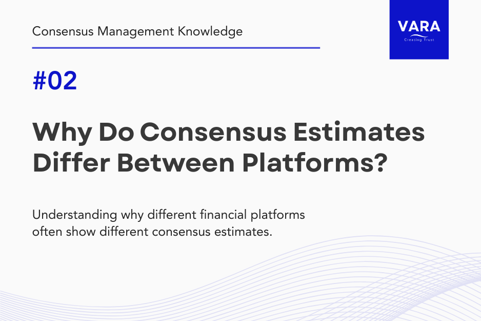Why Do Consensus Estimates Differ Between Platforms?